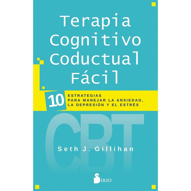 Imagen 0 de Terapia Cognitivo Conductal Fácil: 10 ESTRATEGIAS PARA MANEJAR LA DEPRESIÓN, LA ANSIEDAD Y EL ESTRÉS  (Tapa blanda con solapas)