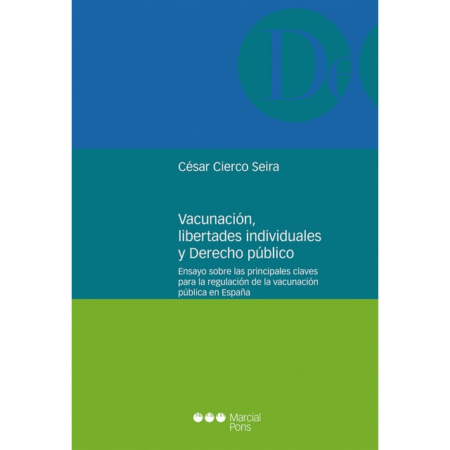 Imagem 0 de Vacunación, libertades individuales y derecho público: Ensayo sobre las principales claves para la regulación de la vacunación pública en españa