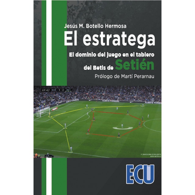 Imagem 0 de El estratega. El dominio del juego en el tablero del Betis de Setién (Capa mole)