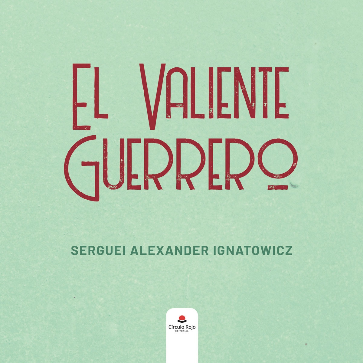 El valiente guerrero(Tapa blanda) 1