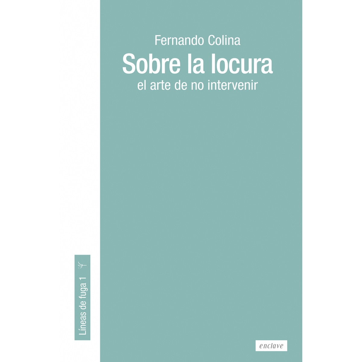 Imagem 0 de Sobre la locura: el arte de no intervenir(Tapa blanda con solapas)