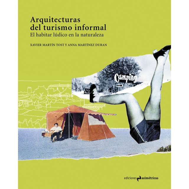Imagem 0 de Arquitecturas del turismo informal: El habitar lúdico en la naturaleza(Tapa blanda)