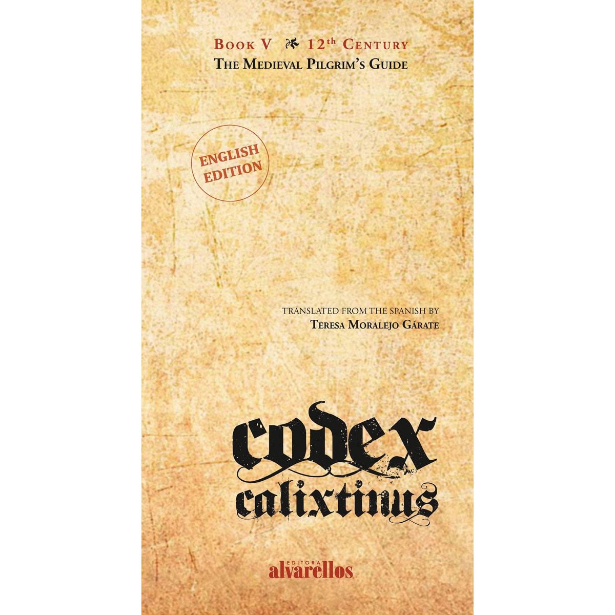 CODEX CALIXTINUS: BOOK V. THE MEDIEVAL PILGRIM'S GUIDE (Capa mole) 1