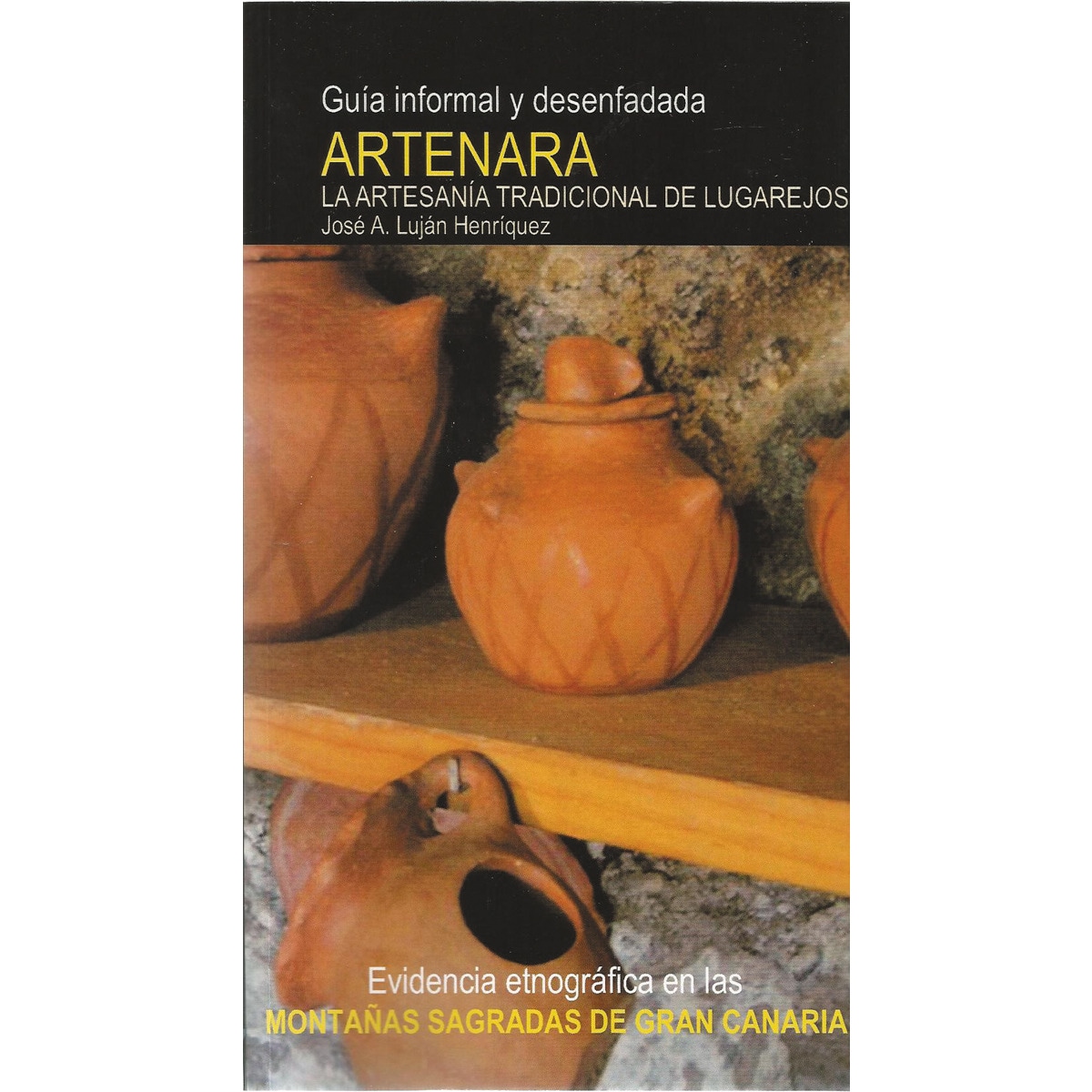 Imagem 0 de Artenara. La artesanía tradicional de lugarejos