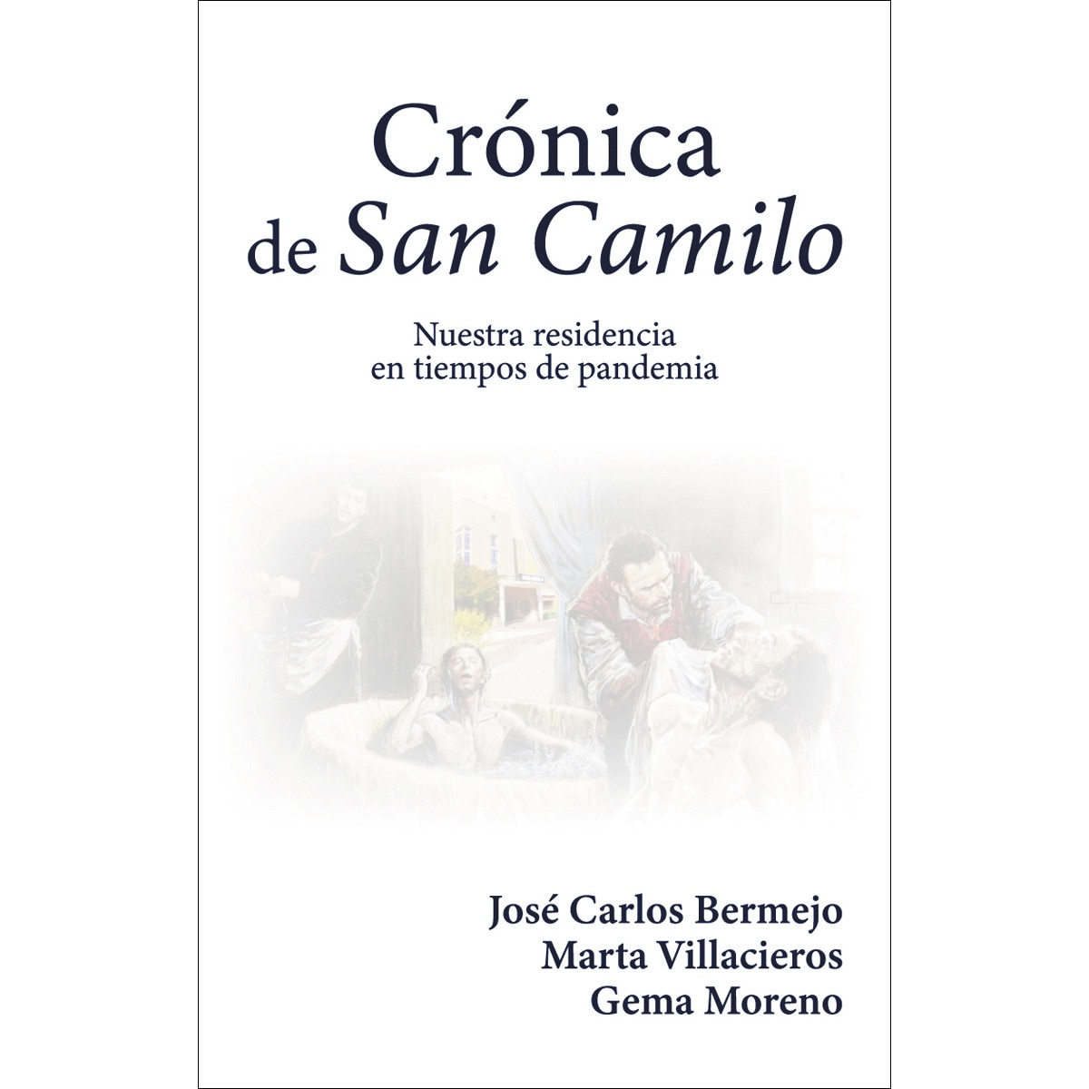 Imagem 0 de Crónica de san camilo: Nuestra residencia en tiempos de pandemia(Tapa blanda)