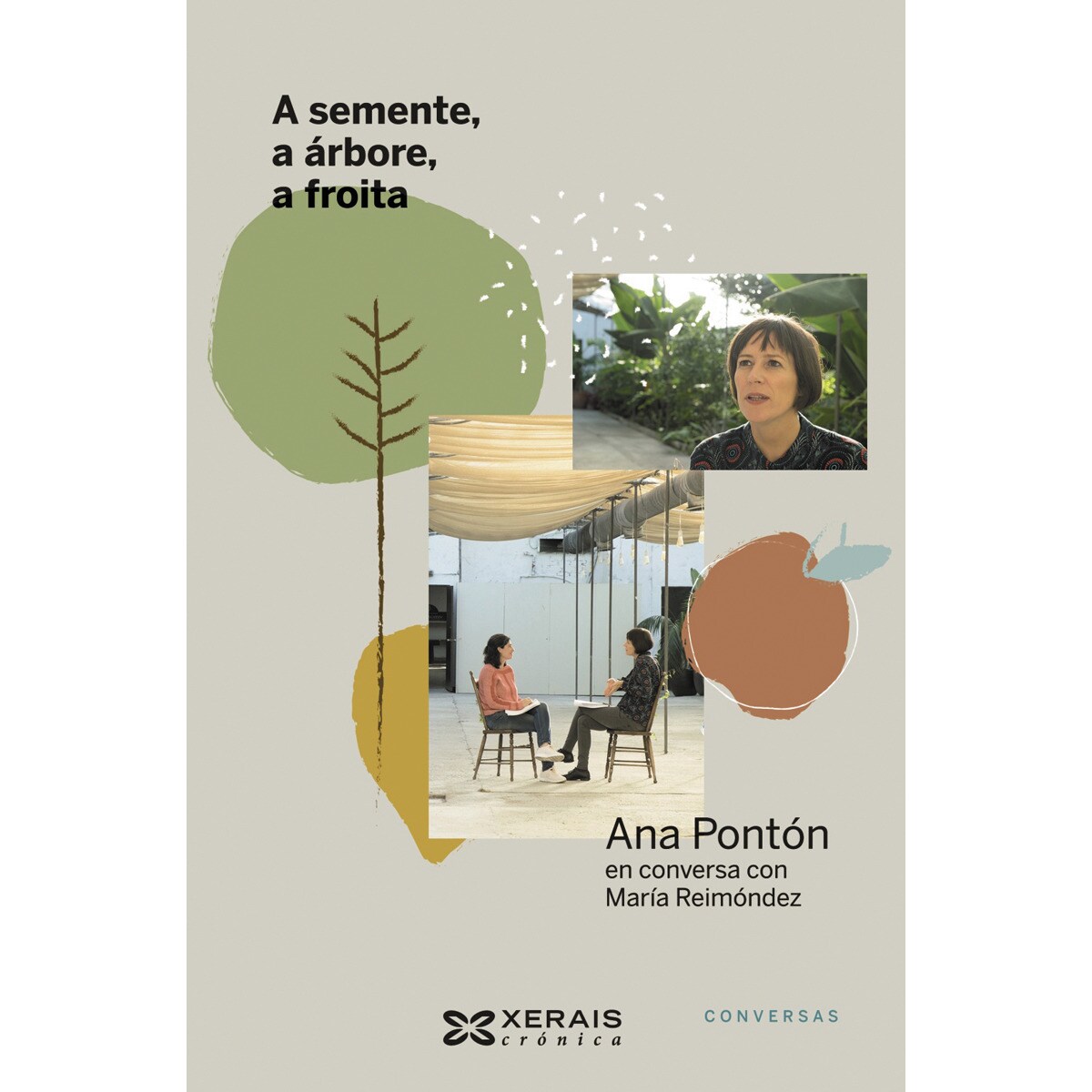 A semente, a árbore, a froita: Ana Pontón en conversa con María Reimóndez (Capa mole com abas) 1