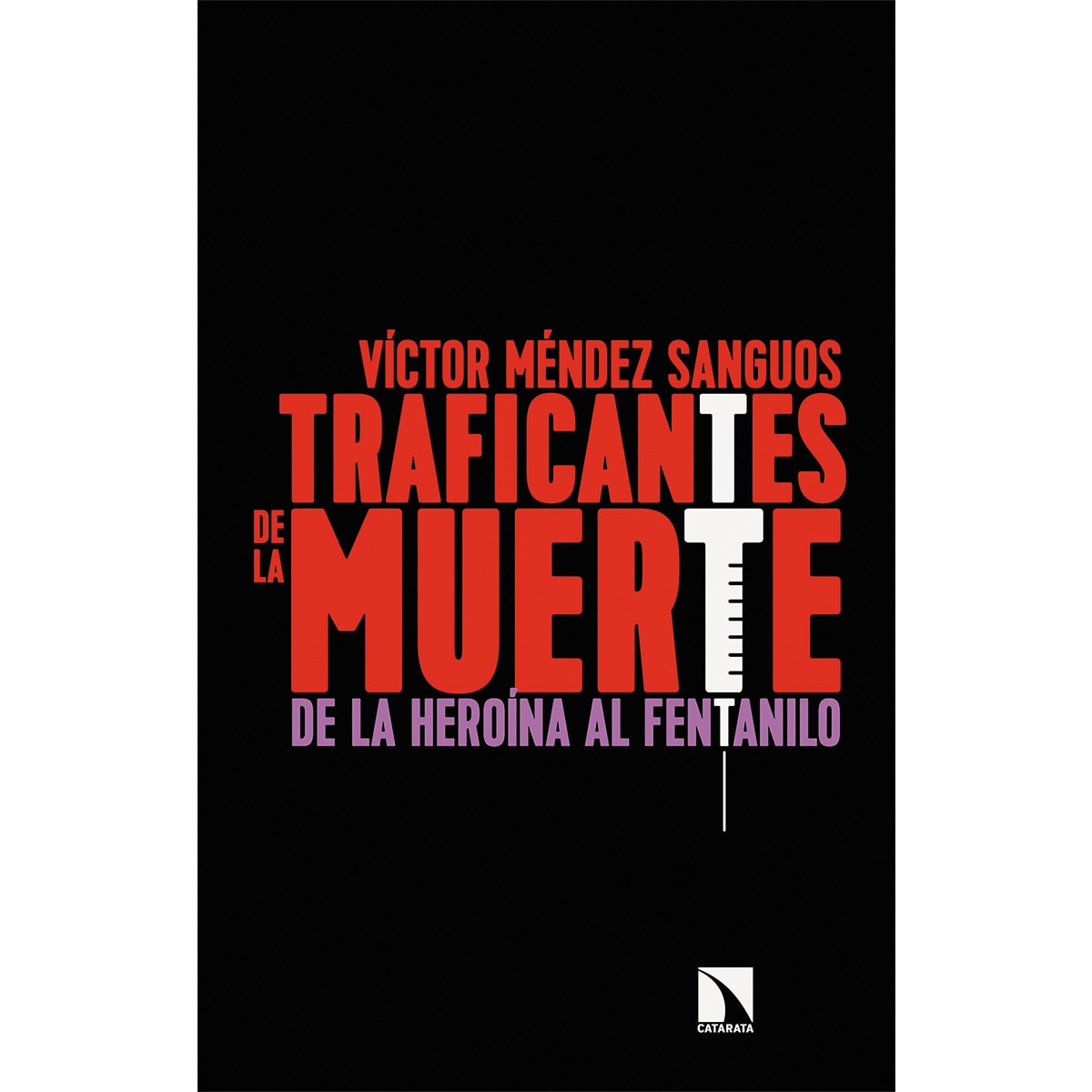 Imagem 0 de Traficantes de la muerte: De la heroína al fentanilo(Tapa blanda)