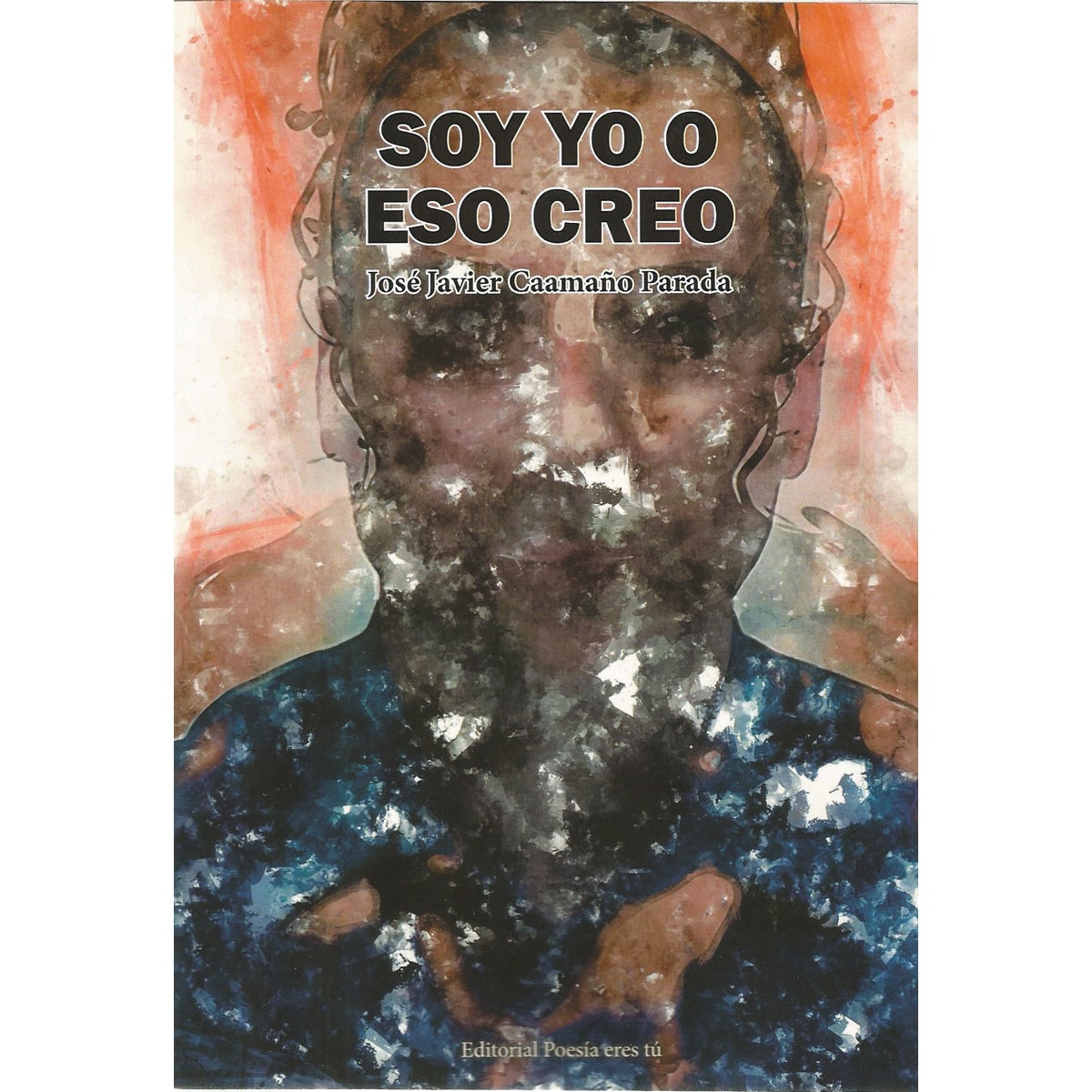 Imagen 0 de Soy yo o eso creo (Tapa blanda)
