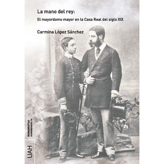 Imagem 0 de La mano del rey: el mayordomo mayor en la casa real del siglo xix(Tapa blanda)