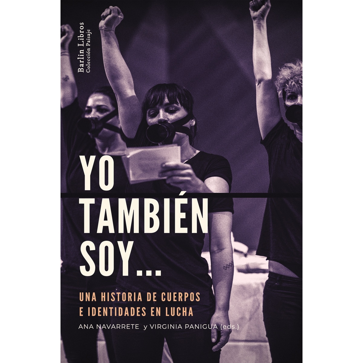 Imagem 0 de Yo también soy...: Una historia de cuerpos e identidades en lucha (Capa mole com abas)