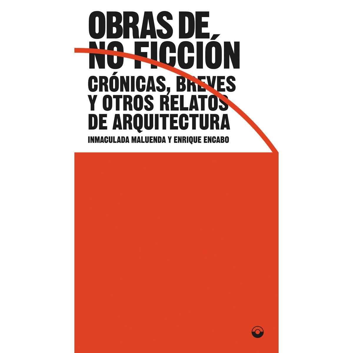 Imagem 0 de Obras de no ficción: Crónicas, breves y otros relatos de arquitectura(Tapa blanda)