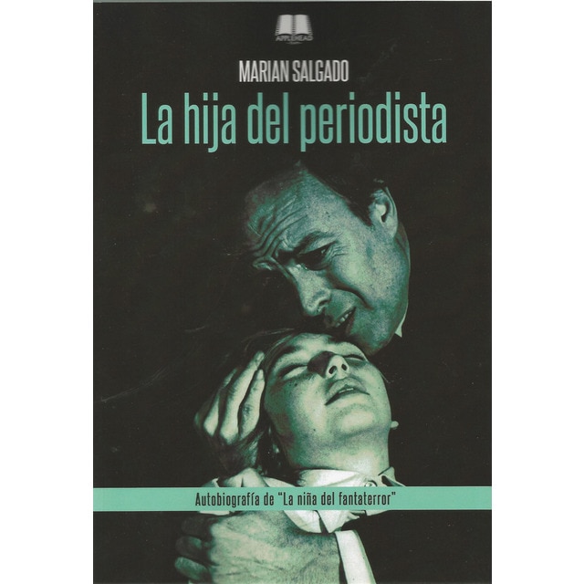 Imagen 0 de La hija del periodista: Autobiografía de "la niña del fantaterror" (Tapa blanda)