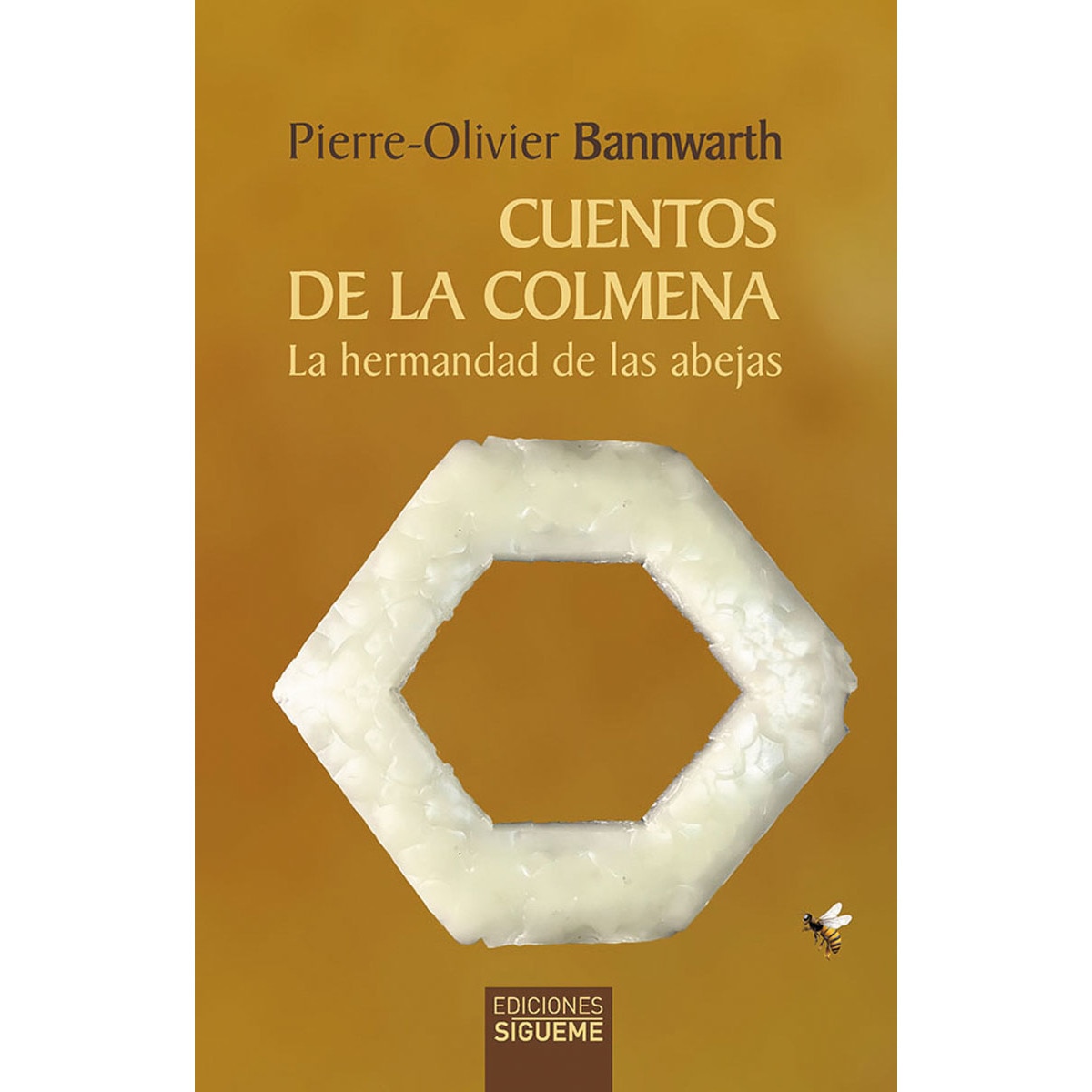 Cuentos de la colmena: La hermandad de las abejas(Tapa blanda) 1