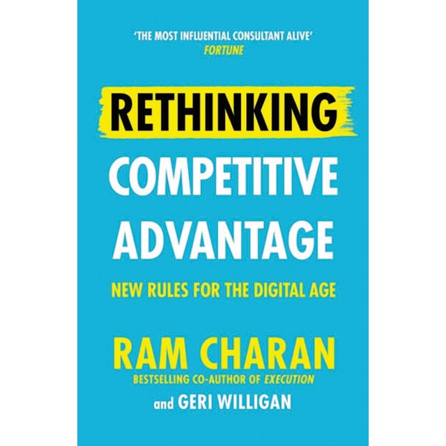 Rethinking competitive advantage 1