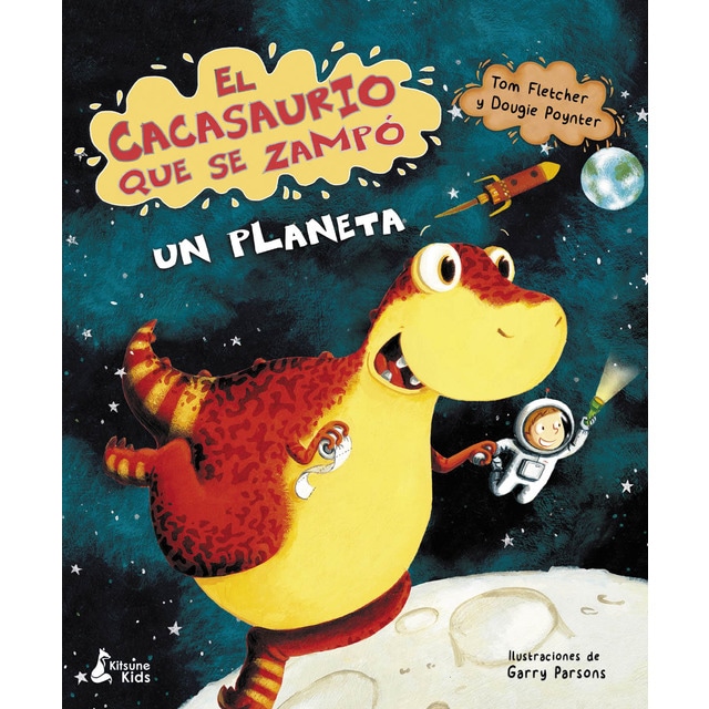 Imagen 0 de El cacasaurio que se zampó un planeta (Tapa dura)