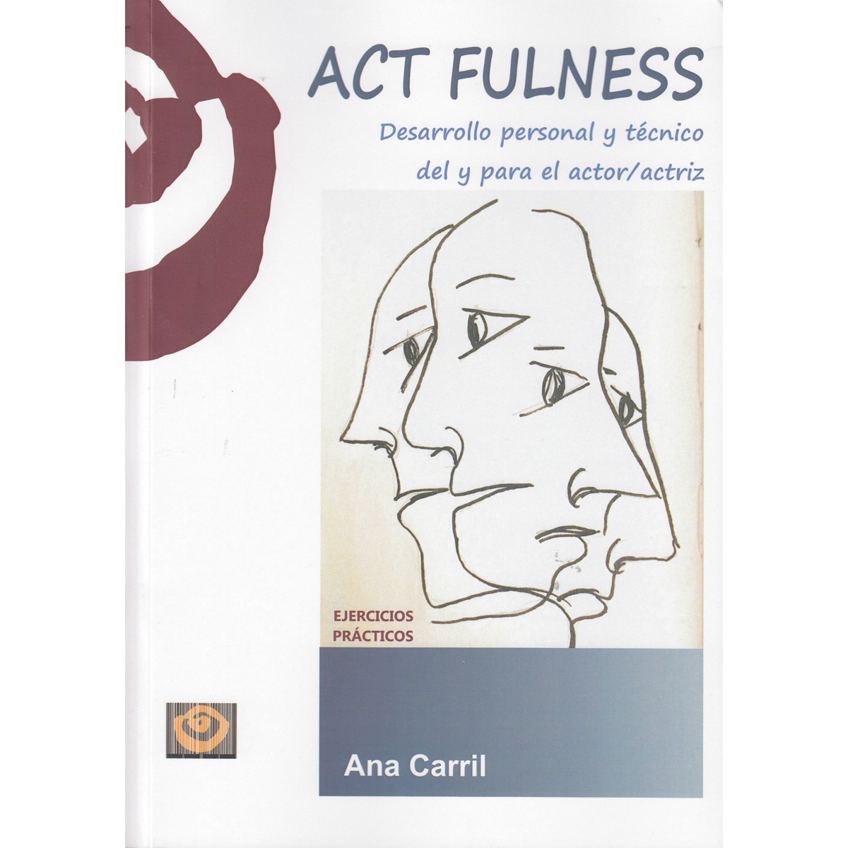 Imagem 0 de Act Fulness: Desarrollo personal y técnico del y para el actor/actriz (Capa mole)