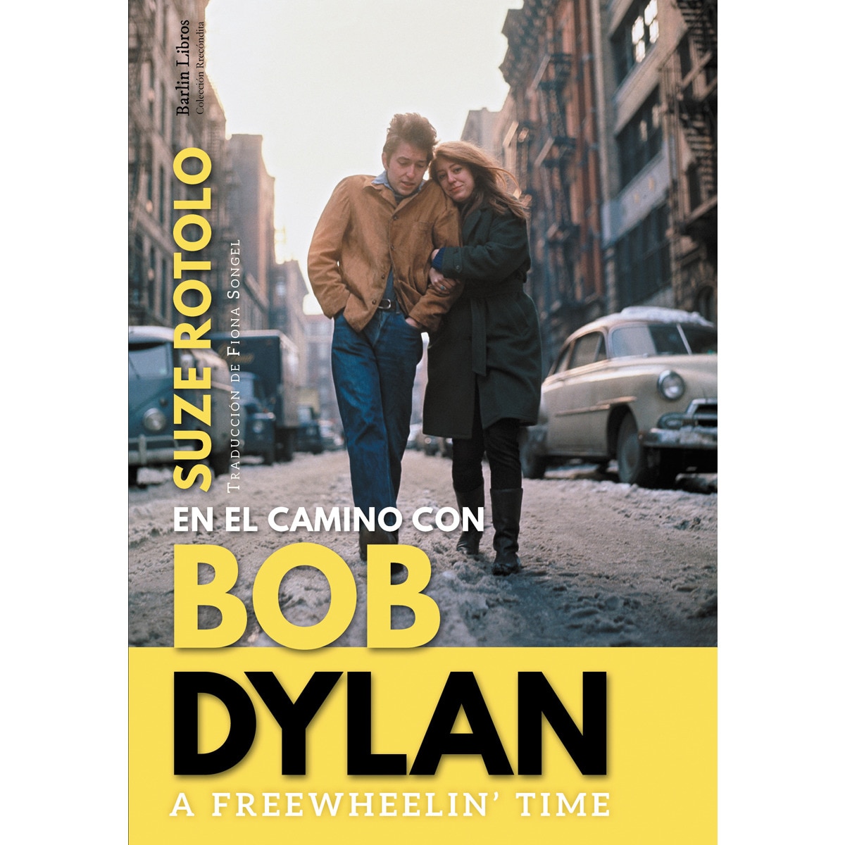 Imagem 0 de A freewheelin' time: En el camino con bob dylan(Tapa blanda)