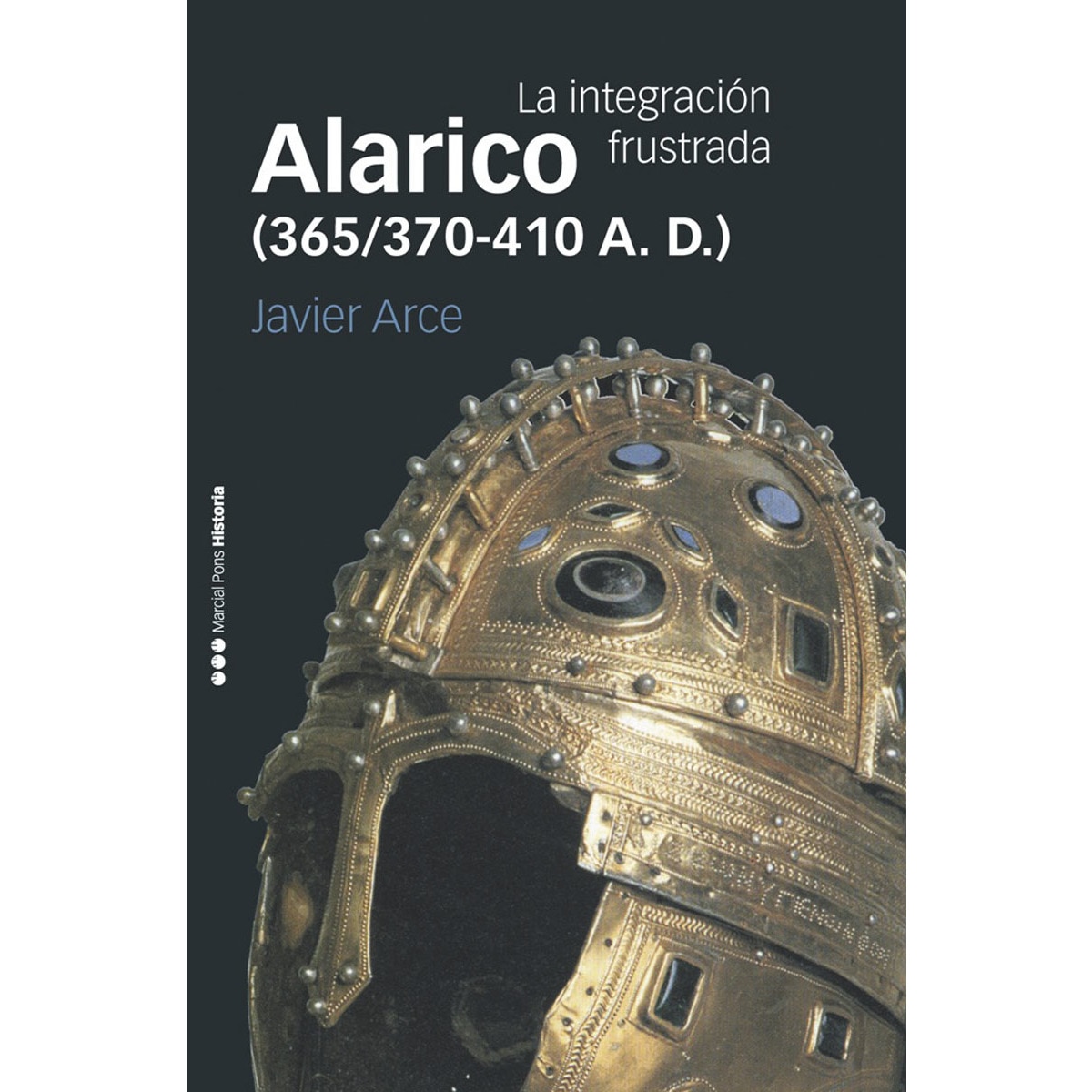 Alarico (365/370-410 A. D.): La integración frustrada (Capa mole com abas) 1