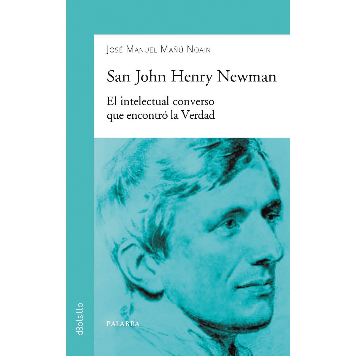 San john henry newman: El intelectual converso que encontró la verdad(Tapa blanda) 1