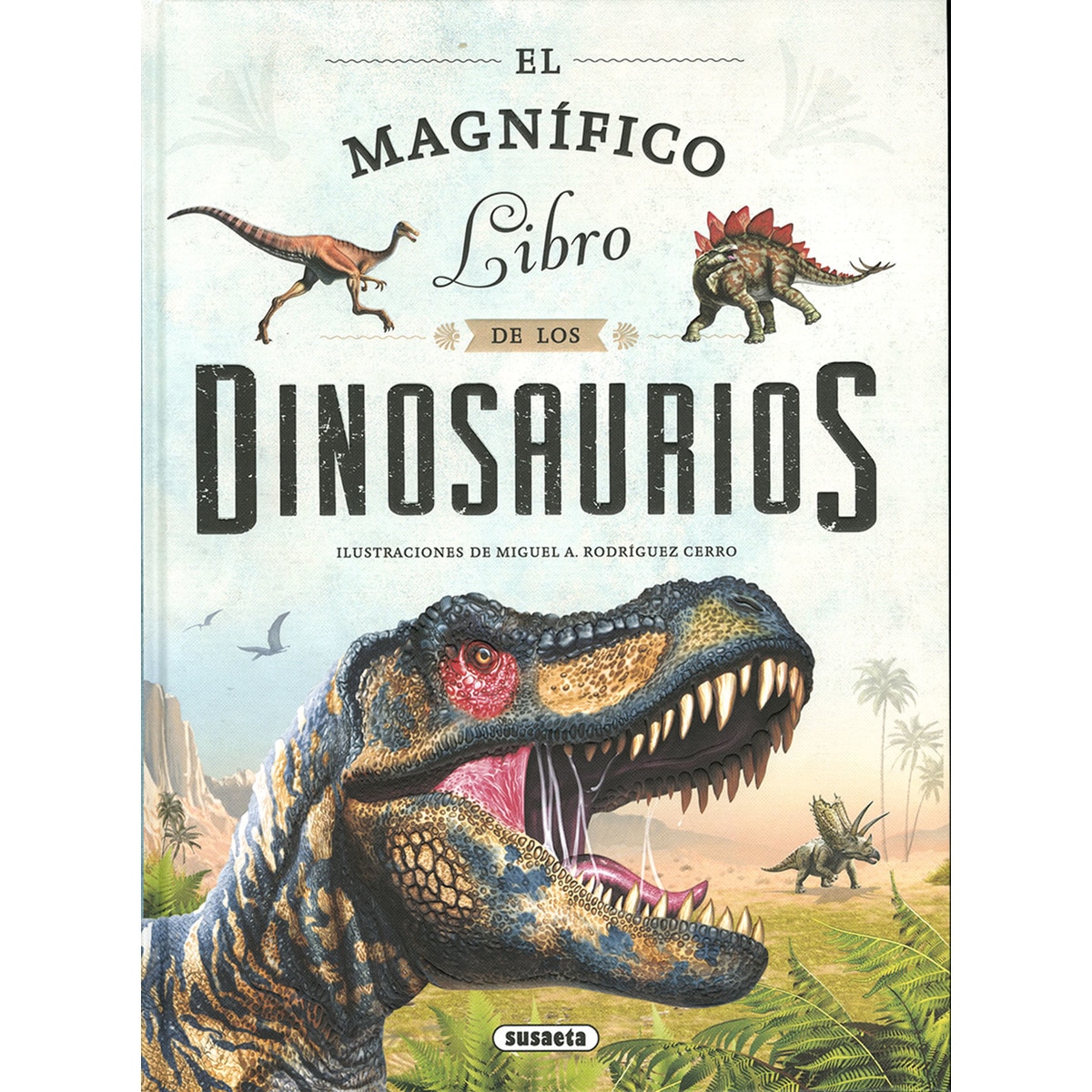 Imagen 0 de El magnífico libro de los dinosaurios (Tapa dura)