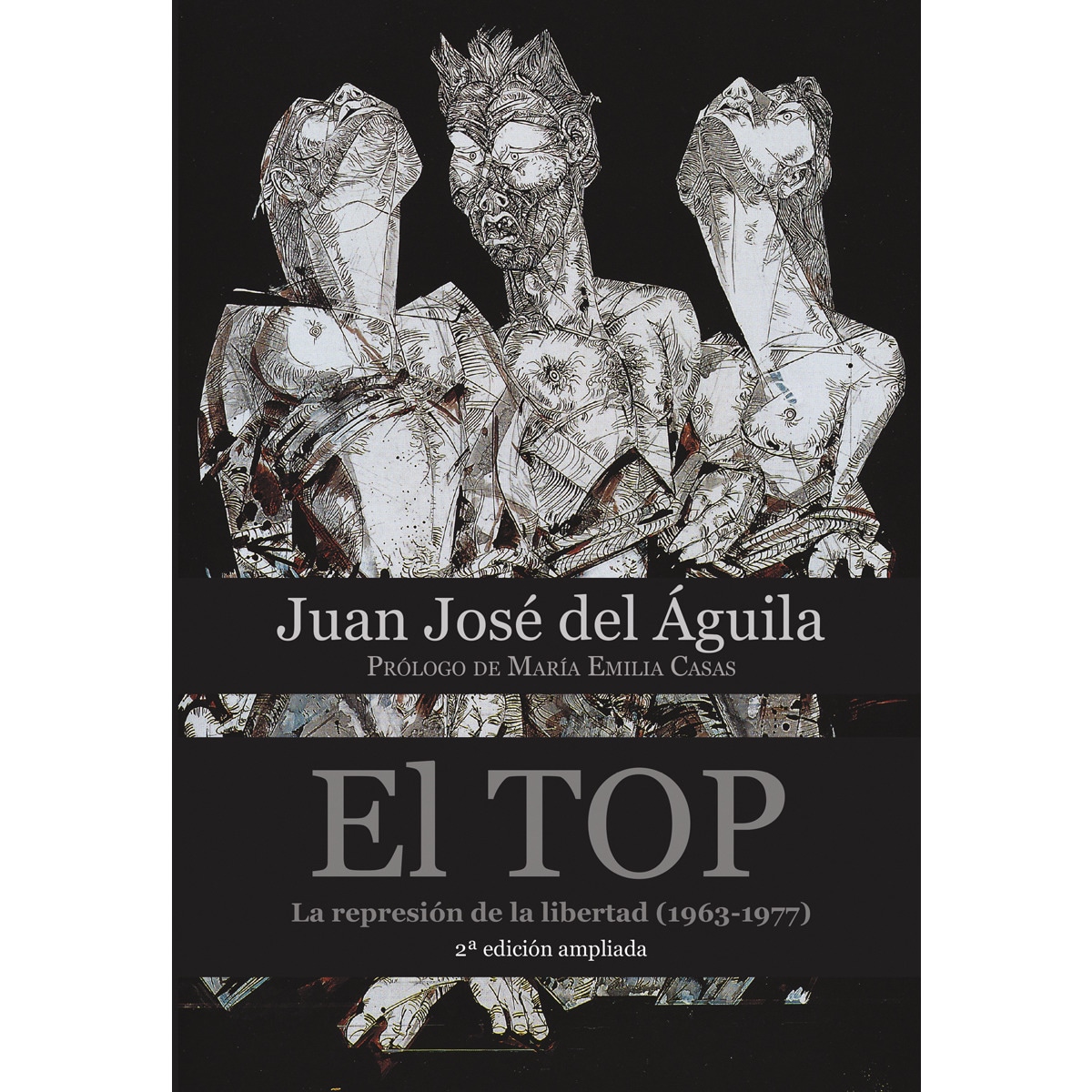 Imagem 0 de El TOP. La represión de la libertad (1963-1977)