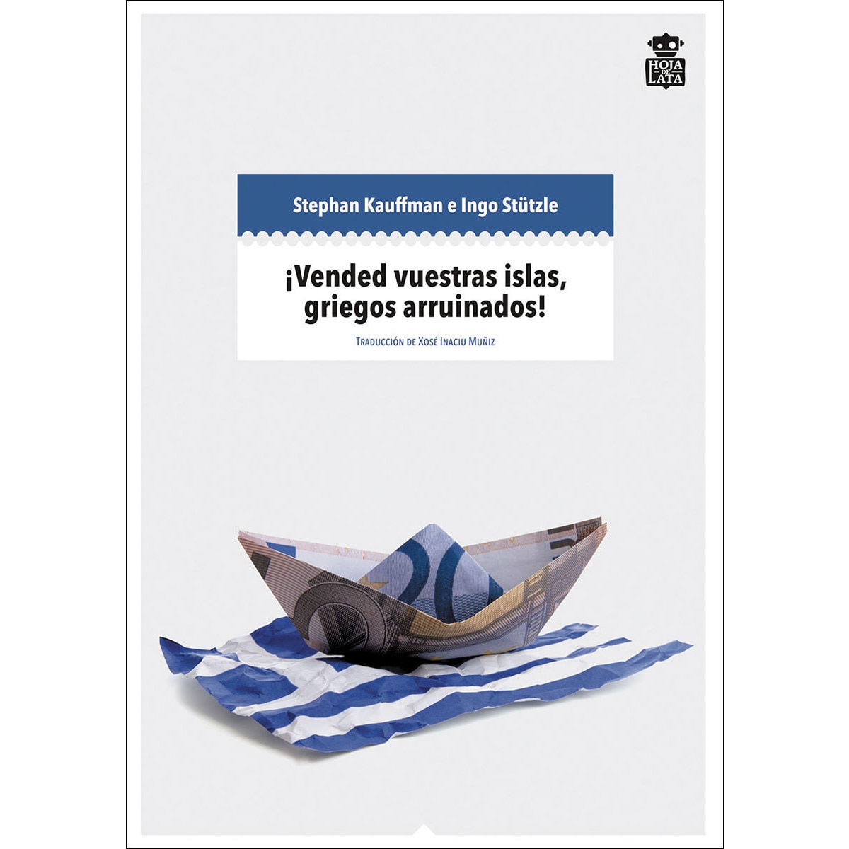 Imagem 0 de ¡vended vuestras islas, griegos arruinados!: Crisis financiera y populismo mediático(Tapa blanda)