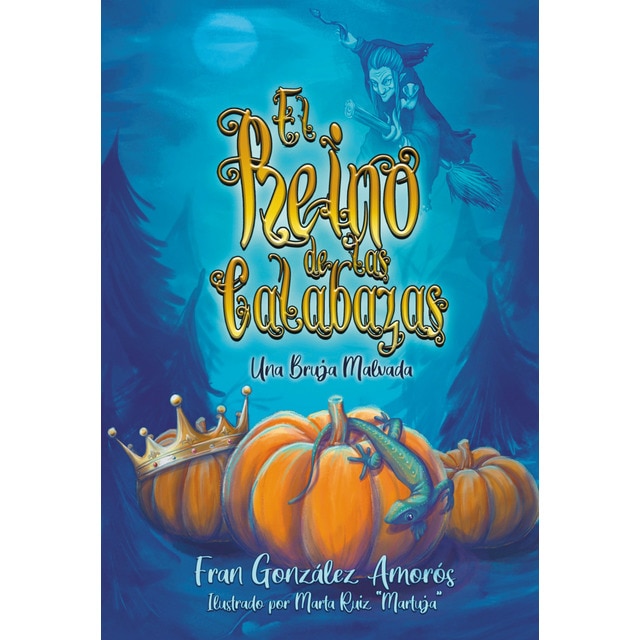 Imagen 0 de El Reino de las calabazas: (una bruja malvada)  (Tapa blanda)