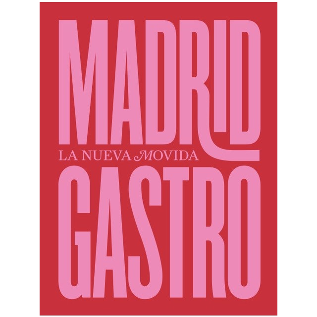 Imagem 0 de Madrid Gastro: La Nueva Movida (Capa dura)