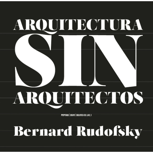 Imagem 0 de Arquitectura sin arquitectos: Un breve introducción a la arquitectura sin pedrigí (Capa mole com abas)