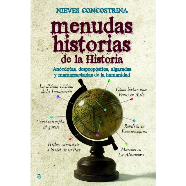 Imagen 0 de Menudas historias de la historia: anécdotas, despropósitos, algaradas y mamarrachadas de la humanidad  (Tapa blanda)