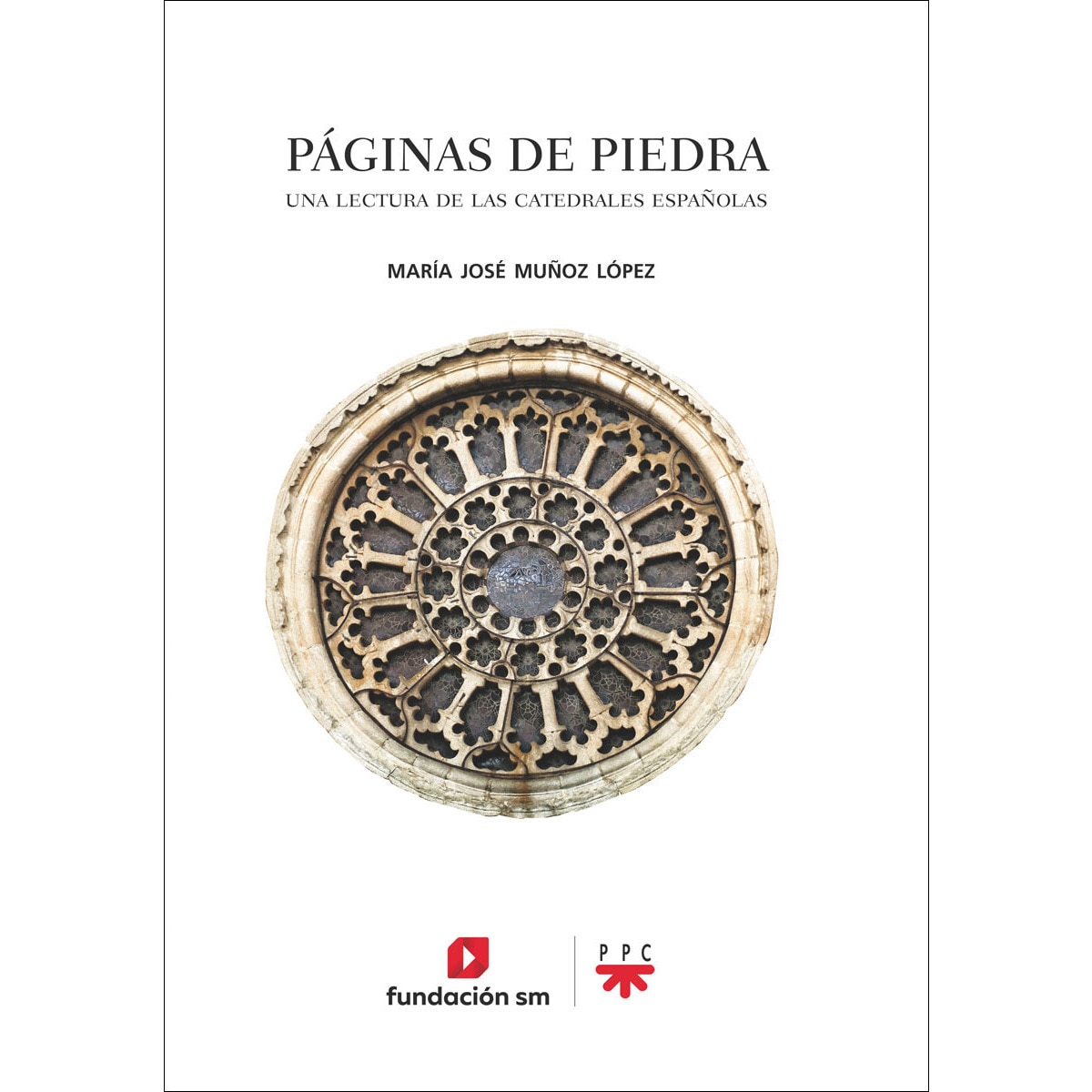 Imagem 0 de Páginas de piedra: Una lectura de las catedrales españolas(Tapa blanda)