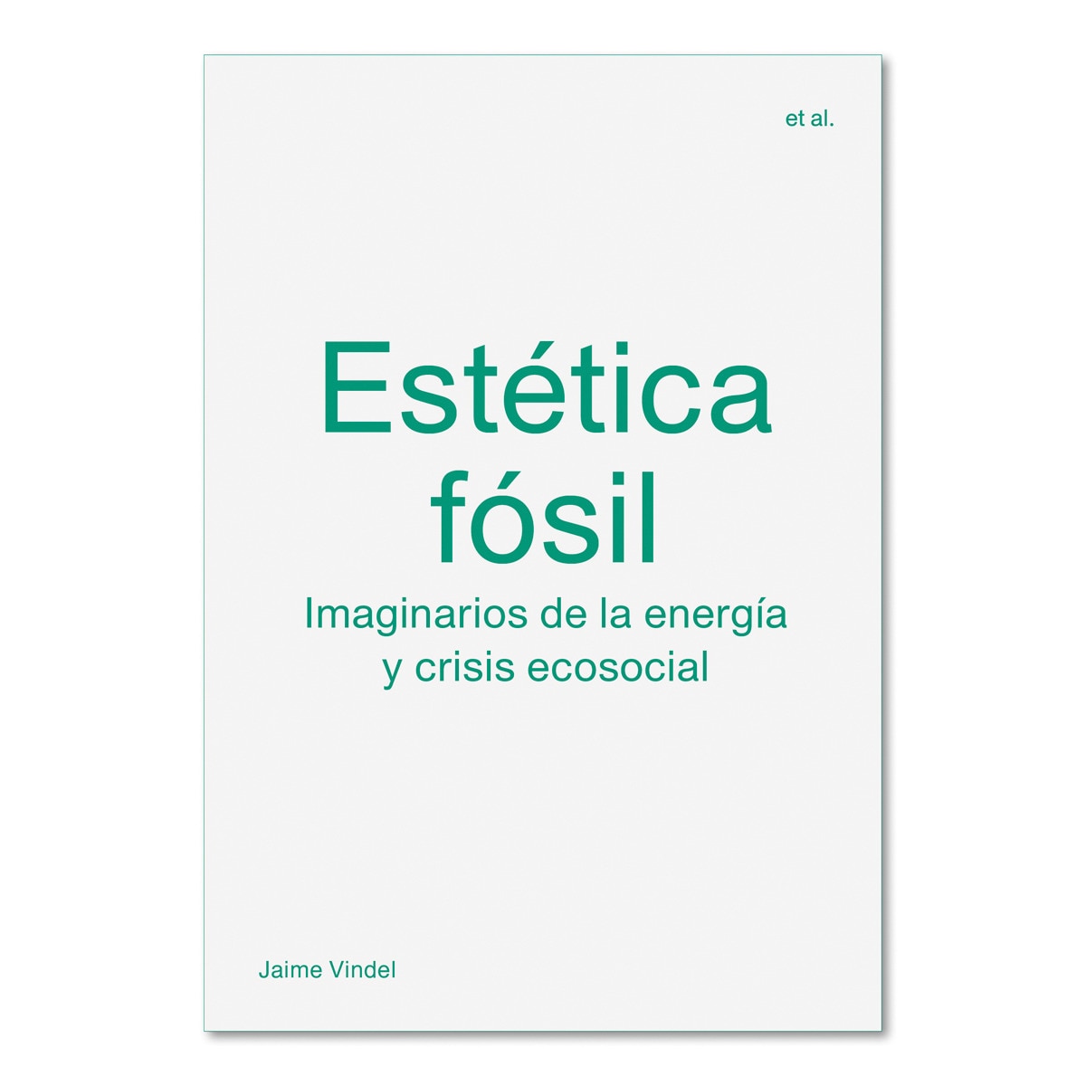 Imagem 0 de Estética fósil: Imaginarios de la energía y crisis ecosocial