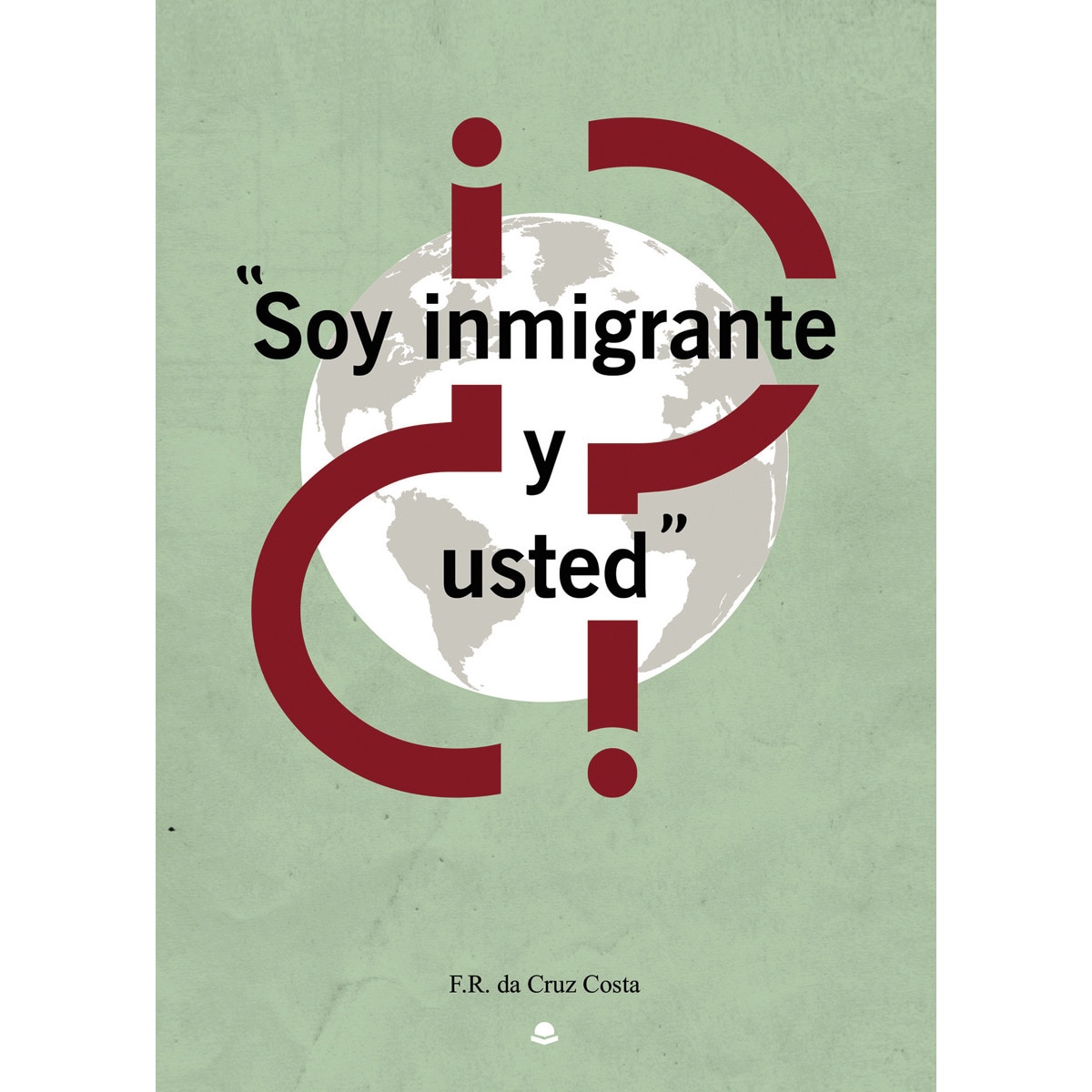 Imagem 0 de Soy inmigrante. ¿Y usted? (Capa mole)