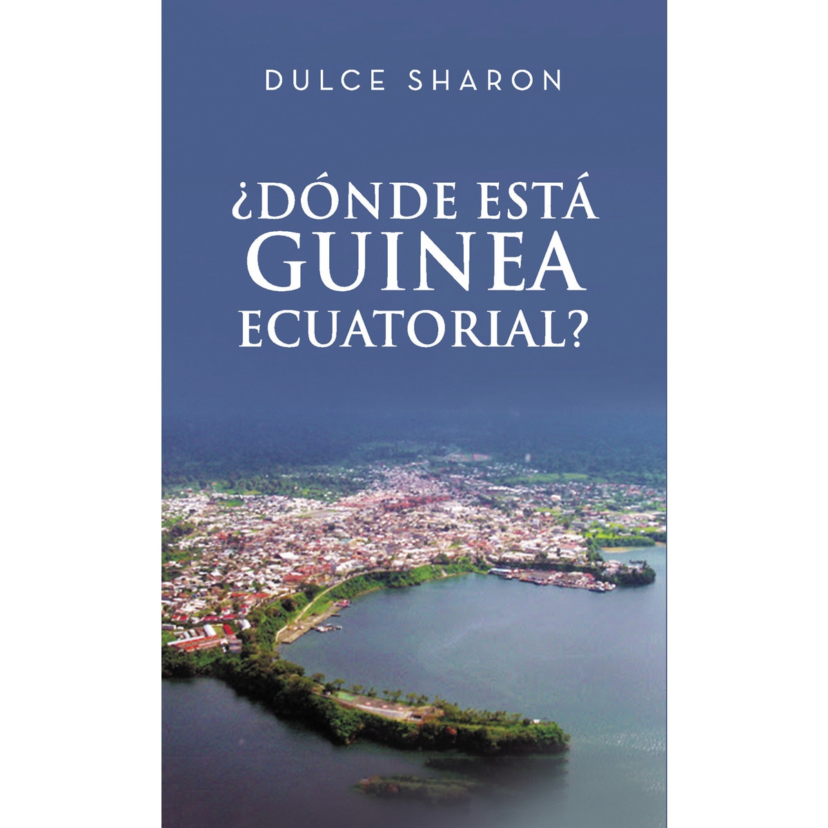 ¿dónde estás guinea ecuatorial?(Tapa blanda) 1
