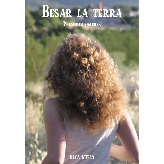 Imagen 0 de Besar la terra (Tapa blanda)