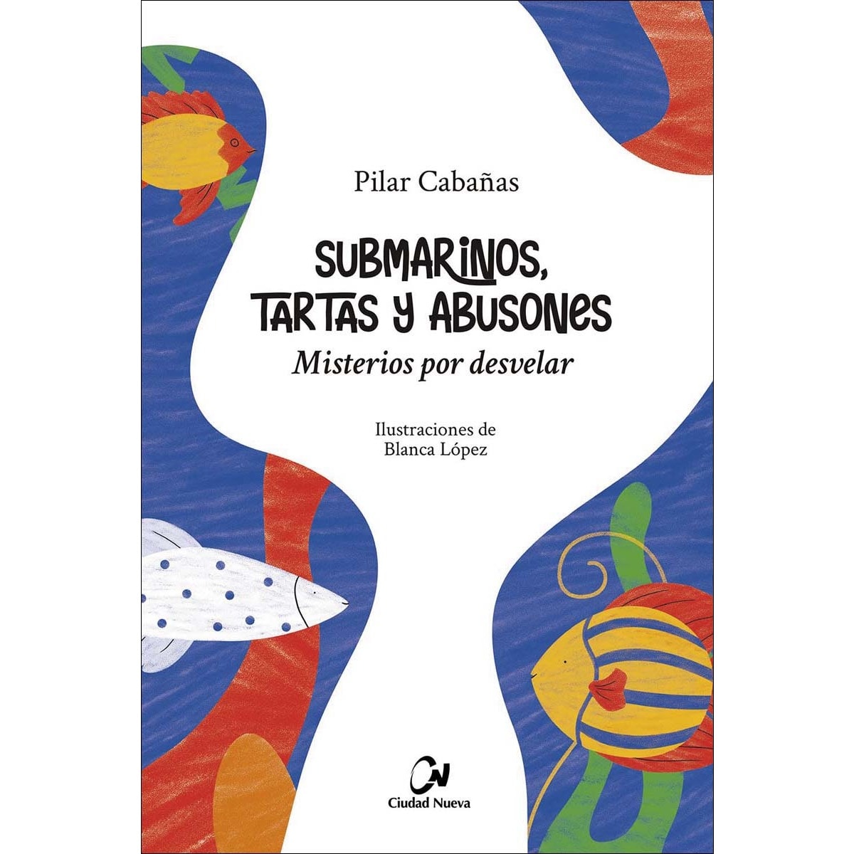 Imagem 0 de Submarinos, tartas y abusones. Misterios por desvelar(Tapa blanda)