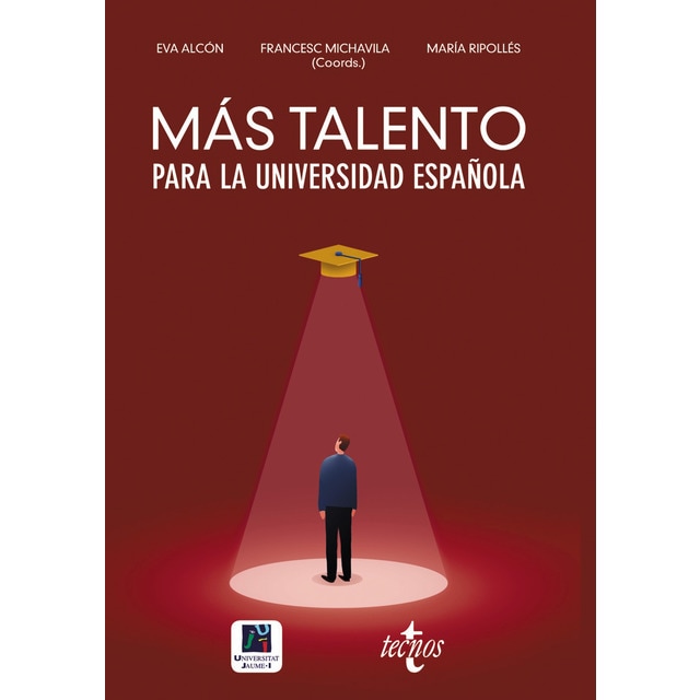 Imagen 0 de Más talento para la universidad española: Retenerlo, atraerlo, recuperarlo  (Tapa blanda con solapas)