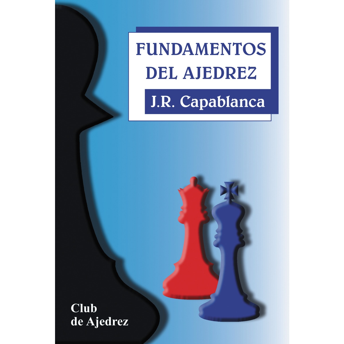 Imagen 0 de Fundamentos del ajedrez (Tapa blanda)