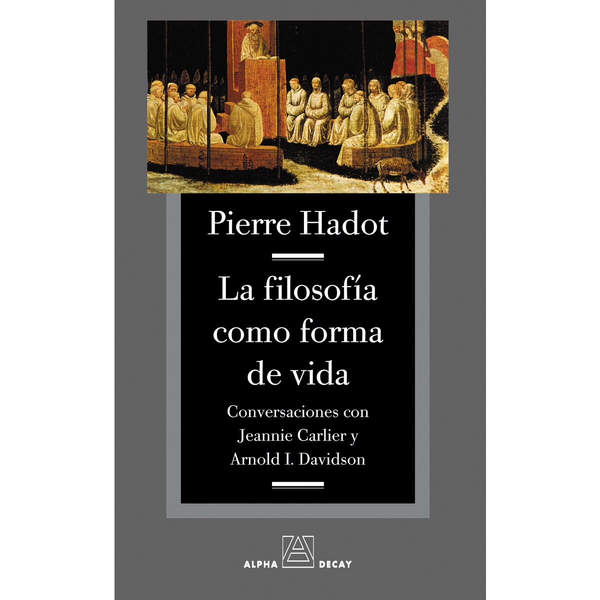 LA FILOSOFIA COMO FORMA DE VIDA (Capa mole) 1