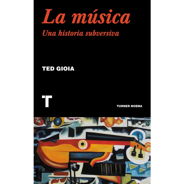 Imagem 0 de La música: Una historia subversiva(Tapa blanda)