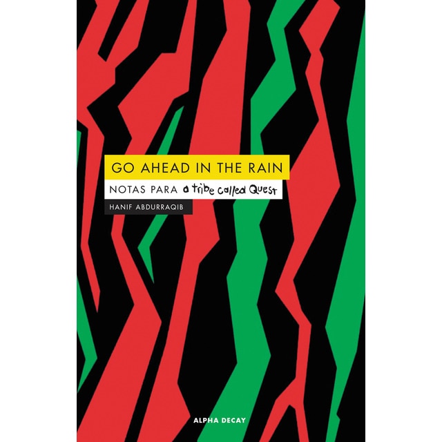 Imagen 0 de Go ahead in the rain: Notas para a tribe called quest (Tapa blanda)