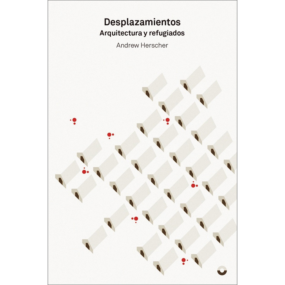 Desplazamientos: Arquitectura y refugiados(Tapa blanda) 1