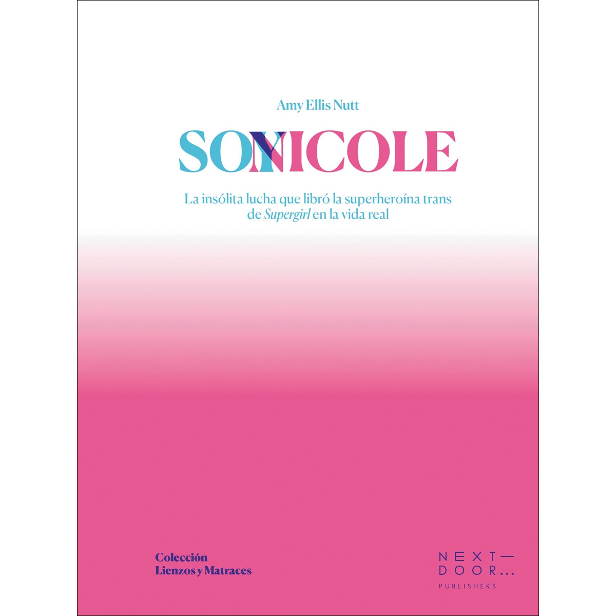 Imagem 0 de Soy Nicole: La fascinante historia de la superheroína trans de Supergirl (Capa mole)