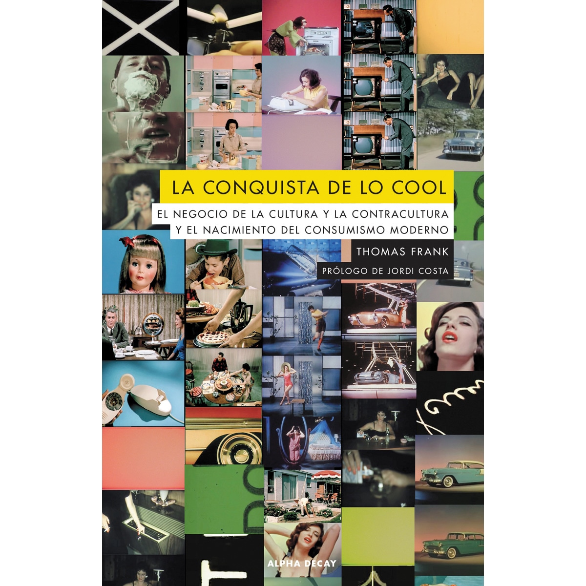 Imagem 0 de LA CONQUISTA DE LO COOL (Capa mole)