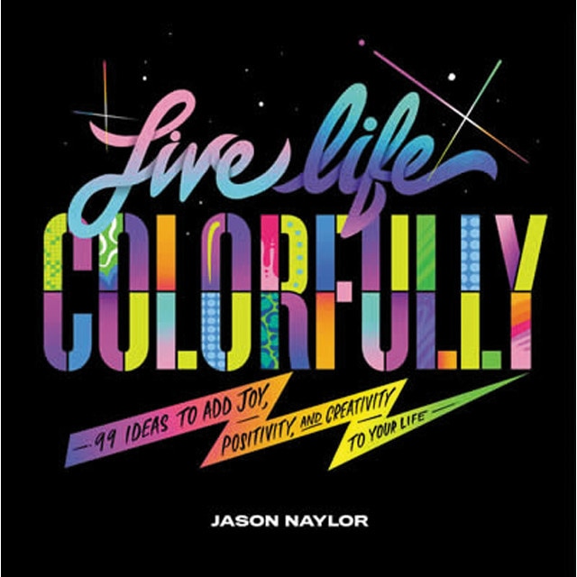 Live life colorfully 1