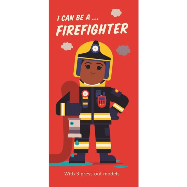 I can be a. Firefighter 1