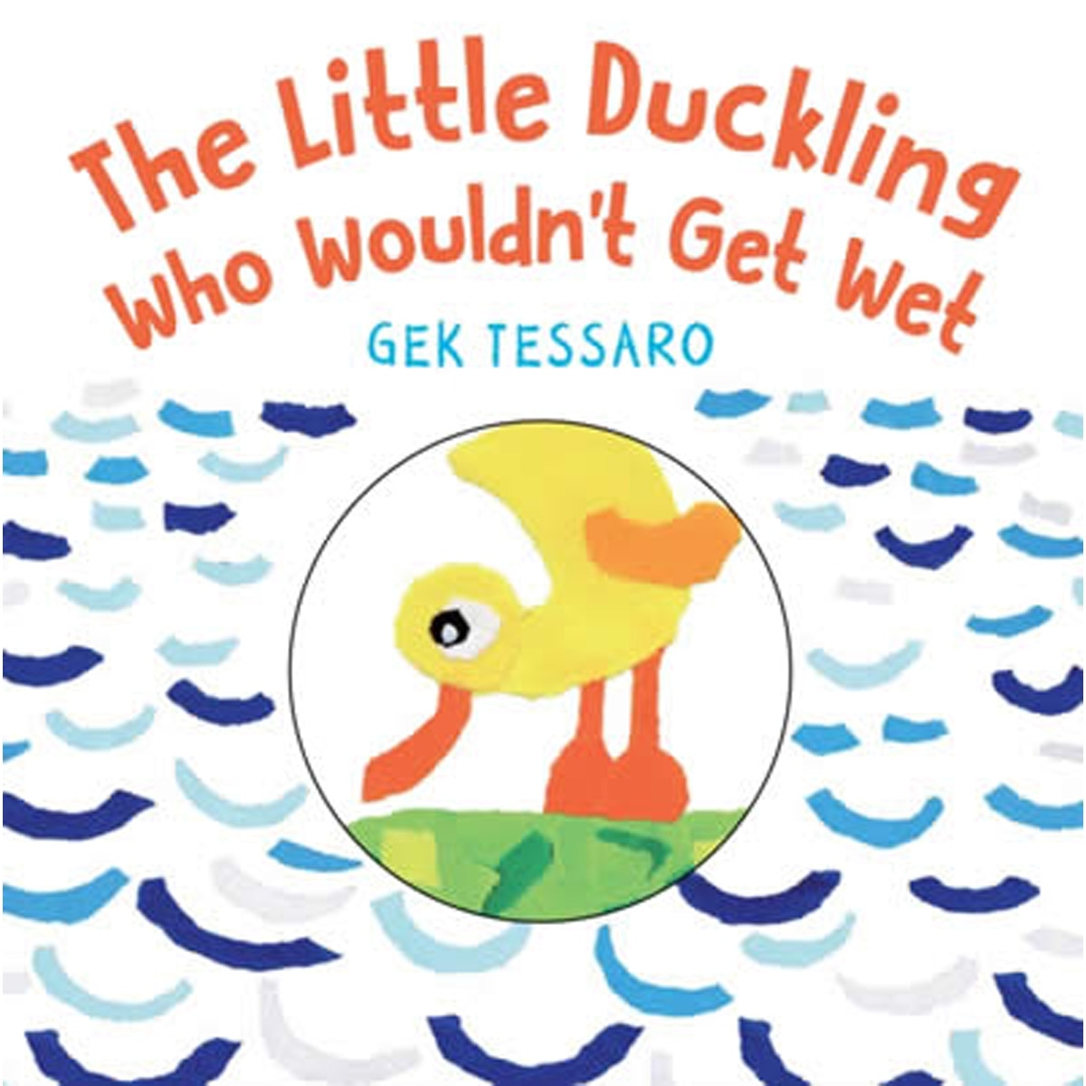 The little duckling who wouldn't get wet 1