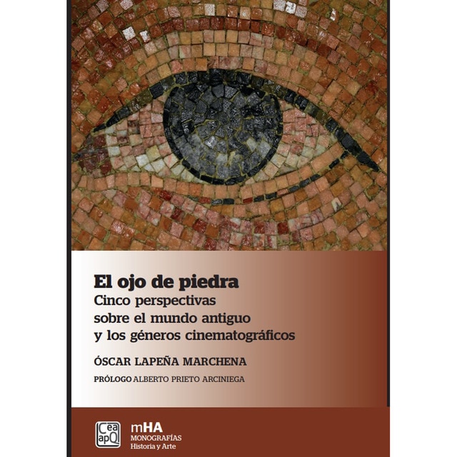Imagem 0 de El ojo de piedra: cinco perspectivas sobre el mundo antiguo y los géneros cinematográficos