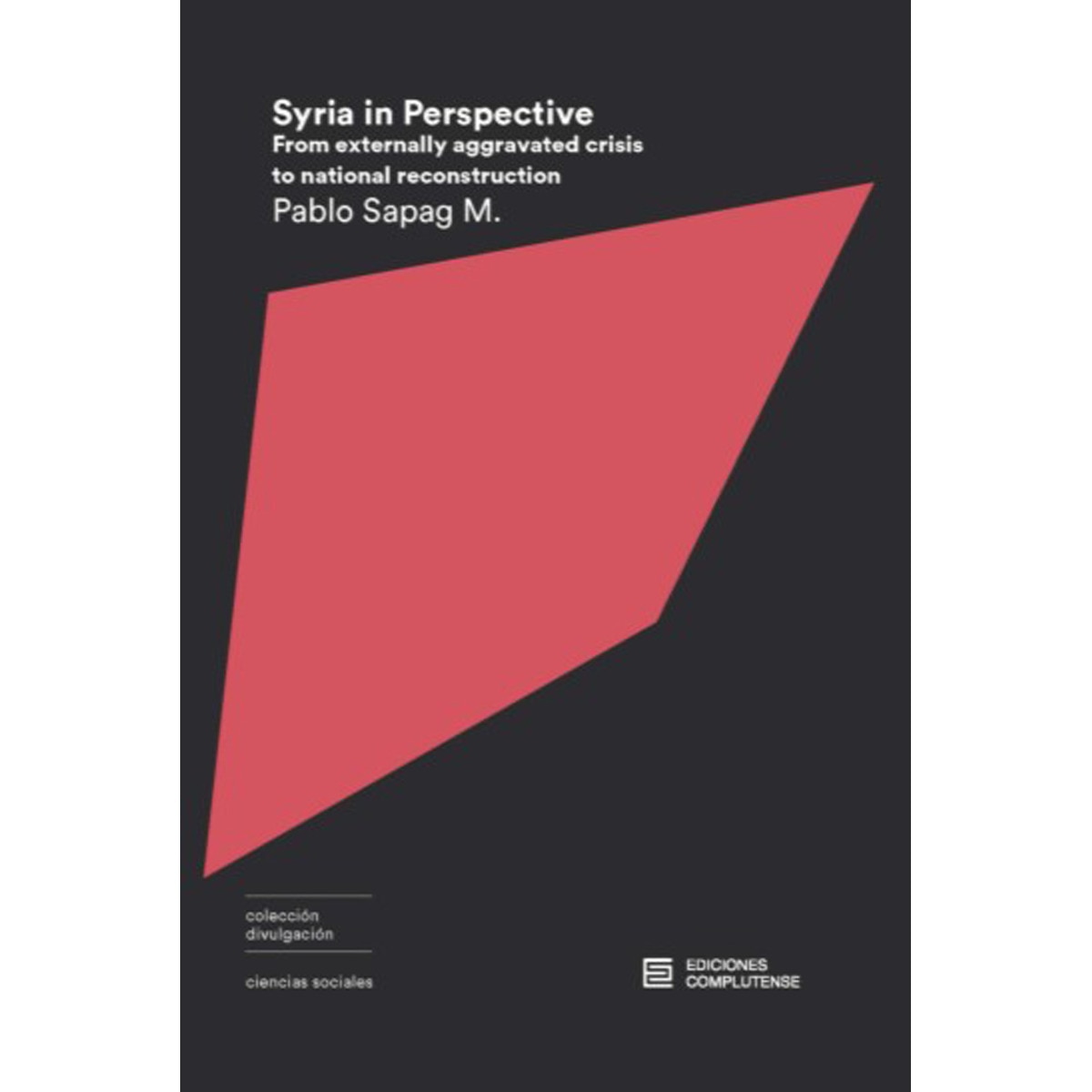 Imagem 0 de Syria in perspective: From externally aggravated crisis to national reconstruction (Capa mole com abas)