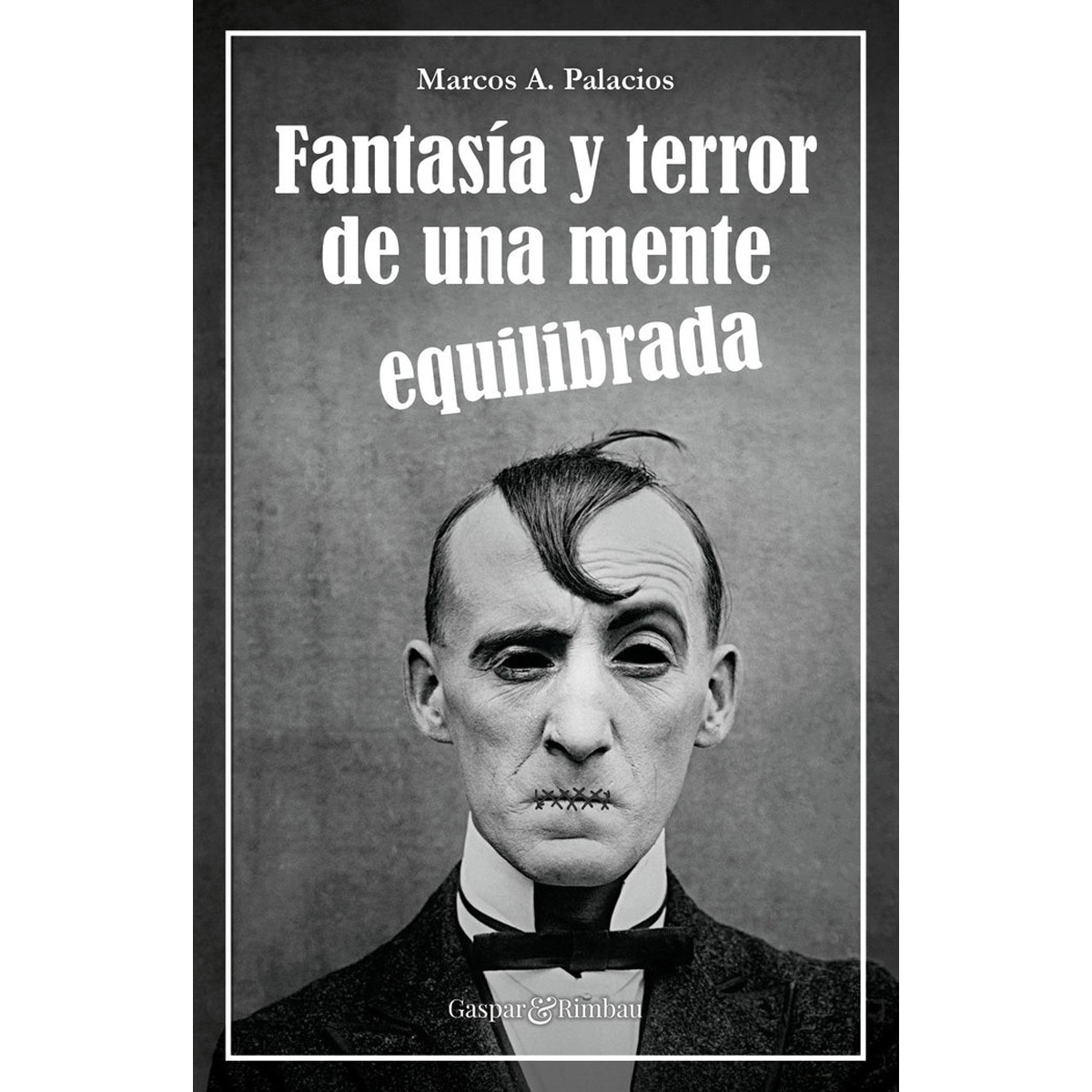 Imagen 0 de Fantasía y terror de una mente equilibrada (Bolsillo) (Tapa blanda)